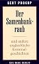 Der Samenbankraub. Und andere unglaubliche Kriminalgeschichten