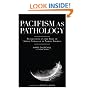 Pacifism as Pathology: Reflections on the Role of Armed Struggle in North America