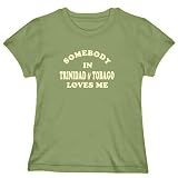 T-Shirt Woman Olive Green  Somebody In Trinidad & Tobago Loves Me  Country