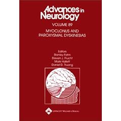 Myoclonus and Paroxysmal Dyskinesias (Advances in Neurology) by Stanley Fahn, Steven J. Frucht, Daniel D. Truong and Mark Hallett
