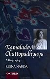 Kamaladevi Chattopadhyaya: A Biography (Modern Indian Greats)