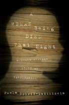 A Human Being Died That Night: A South African Story of Forgiveness