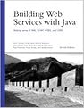Building Web Services With Java (Making Sense of Xml, Soap, Wsdl, and Uddi) (Subsequent) (Paperback)