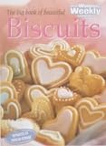 Food and Drink : The Big Book of Beautiful Biscuits ("Australian Women's Weekly" Home Library)
