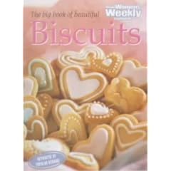 The Big Book of Beautiful Biscuits ("Australian Women's Weekly" Home Library)