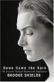 Down Came the Rain: My Journey Through Postpartum Depression