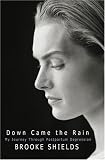cover of Down Came the Rain: My Journey Through Postpartum Depression