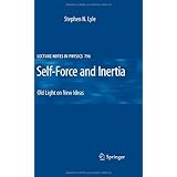 self force and inertia old light on new ideas lecture notes in physics