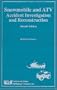 Snowmobile and ATV Accident Investigation and Reconstruction, Second Edition