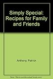 Simply special : recipes for family and friends