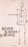 Bone by Bone by Bone