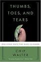 Thumbs, Toes, and Tears: And Other Traits That Make Us Human