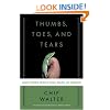 Thumbs, Toes, and Tears: And Other Traits That Make Us Human