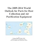 The 2009-2014 World Outlook for Parts for Dust Collection and Air Purification Equipment