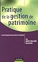 Pratique de la gestion de patrimoine : Le conseil patrimonial, outils et m�thodes