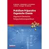 Praktikum Pr�parative Organische Chemie. Organisch-chemisches Fortgeschrittenenpraktikum