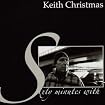 Sixty Minutes with Keith Christmas