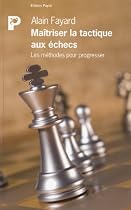 Maîtriser la tactique aux échecs