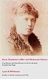 Anne Charlotte Leffler and Modernist Drama: True Women and New Women on the Fin-de-siecle Scandinavian Stage (Studies in Nordic Literature and Film)
