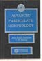 Advanced Particulate Morphology (Fine particle science and technology Series)