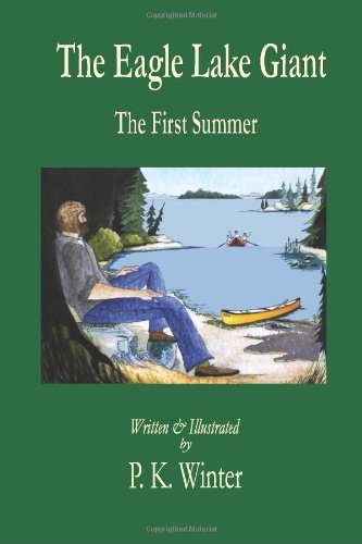 The Eagle Lake Giant: The First Summer