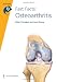 osteoarthritis28 - Fast Facts Osteoarthritis