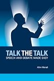 Talk the Talk: Speech and Debate Made Easy