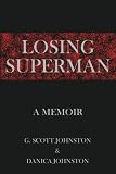 Losing Superman: A Memoir