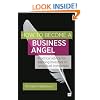 How To Become A Business Angel: Practical advice for aspiring investors in unquoted companies