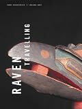Raven Travelling : Two Centuries Of Haida Art