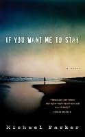 If You Want Me to Stay: A Novel