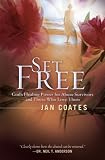 Set Free: Gods Healing Power for Abuse Survivors and Those Who Love Them