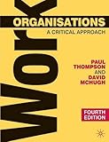 Work organisations : a critical approach