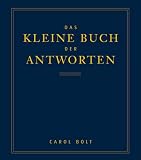 Das kleine Buch der Antworten - Carol Bolt