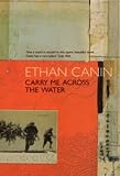 Carry Me Across the Water: A Novel