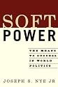 Soft Power: The Means To Success In World Politics