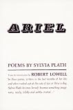Ariel: The Restored Edition: A Facsimile of Plath's Manuscript, Reinstating Her Original Selection and Arrangement (P.S.)