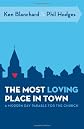 The Most Loving Place in Town: A Modern Day Parable for the Church