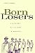 Born Losers: A History of Failure in America