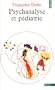 Psychanalyse et p�diatrie
