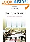 Literacies of Power: Expanded Edition What Americans Are Not Allowed to Know With New Commentary by Shirley Steinberg, Joe Kincheloe, and Peter McLaren