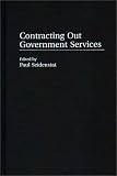 Contracting Out Government Services (Privatizing Government)