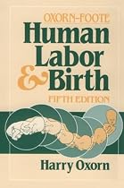 Oxorn-Foote Human Labor and Birth