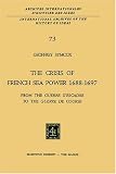 Books : The Crisis of the French Sea Power, 1688-1697: From the `Guerre D'Escadre' to the `Guerre De Course' (International Archives of the History of Ideas / Archives Internationales D'hstoire Des Idees)
