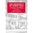 The University of Hawai'i-Hilo: A College in the Making by University of Hawaii at Hilo, Frank T. Inouye, and Edward J. Kormondy