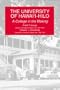 The University of Hawai'I-Hilo: A College in the Making