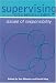 Supervising Counsellors: Issues of Responsibility (Counselling Supervision)