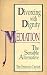 Book Divorcing With Dignity: Mediation : The Sensible Alternative