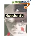 Howdunit: How Crimes Are Committed and Solved