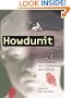 Howdunit: How Crimes Are Committed and Solved